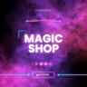MAGIC SHOP